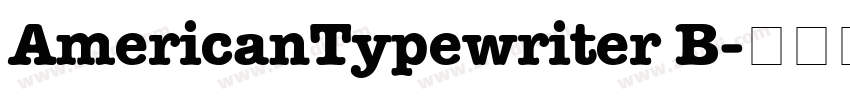 AmericanTypewriter B字体转换